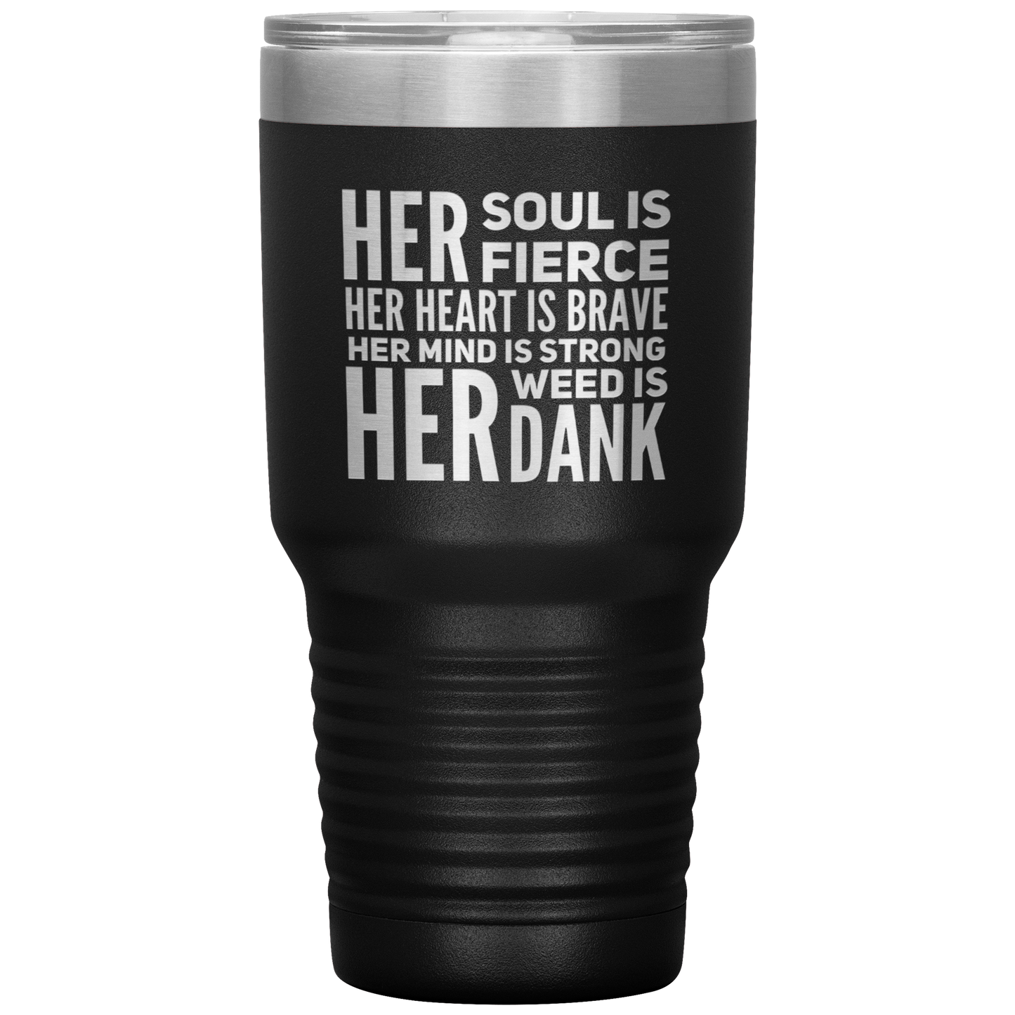 Stoner Girl Travel Mug: Fierce, Brave, Dank Weed Travel Coffee Mug - Gracious Concepts