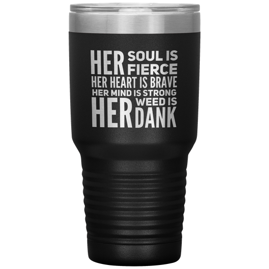 Stoner Girl Travel Mug: Fierce, Brave, Dank Weed Travel Coffee Mug - Gracious Concepts
