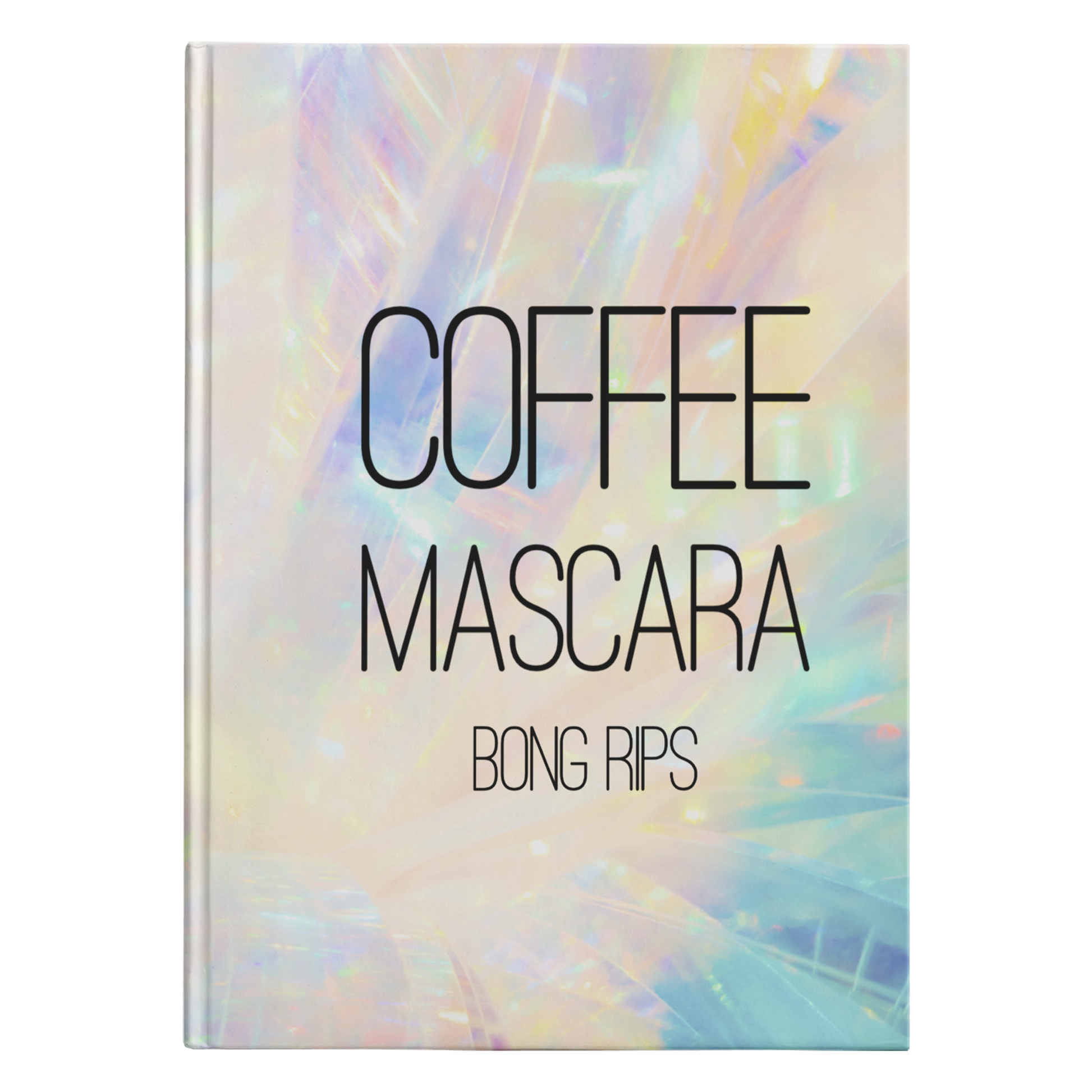 Stoner Girl Gifts: Coffee, Mascara, Bong Rios Hardcover Journal, Fun & Sassy Journal - Gracious Concepts