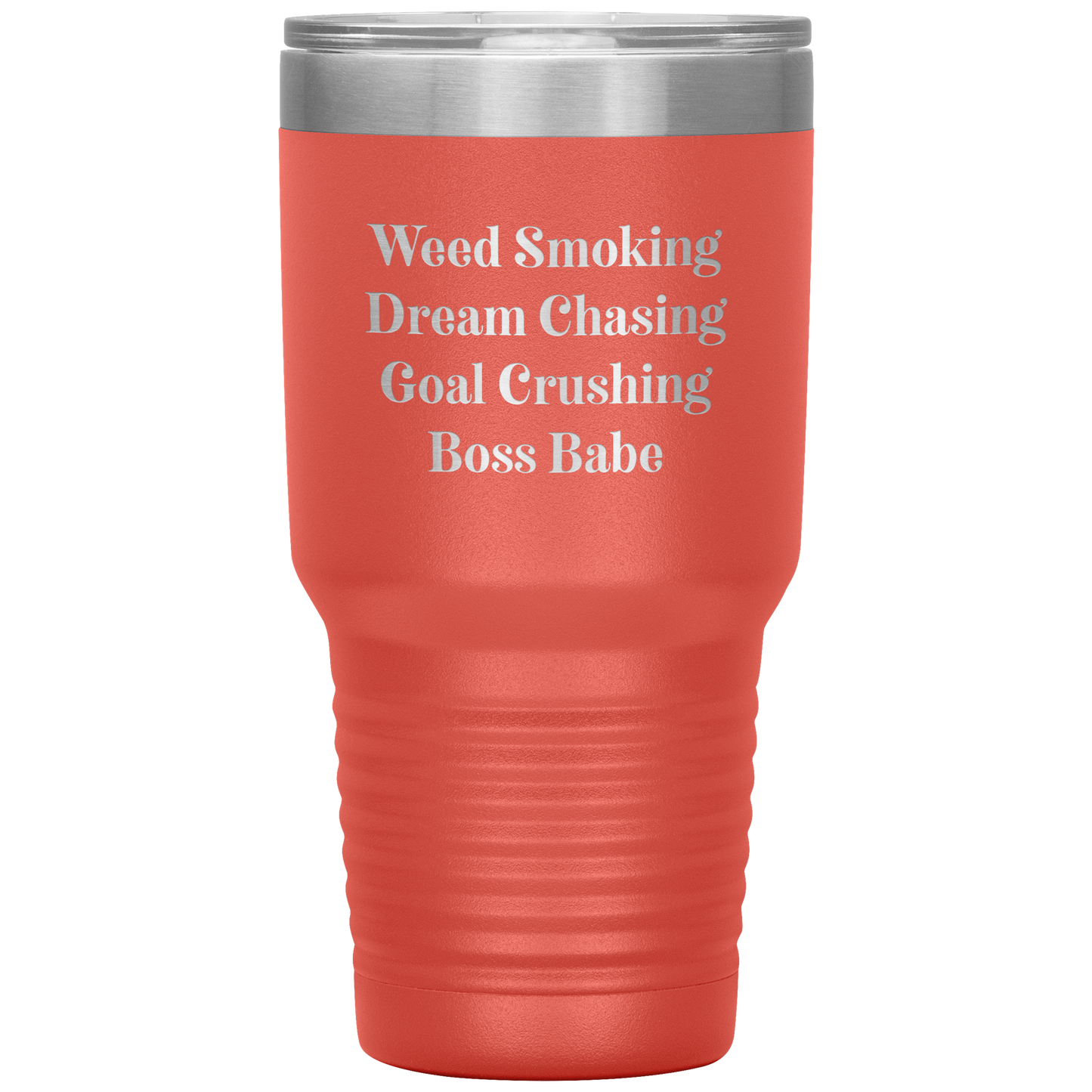 Stoner Girl Mug: Weed Smoking, Dream Chasing, Goal Crushing, Boss Babe Travel Mug - Gracious Concepts