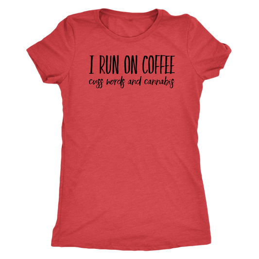 I Run on Coffee, Cannabis and Cuss Words - Gracious Concepts