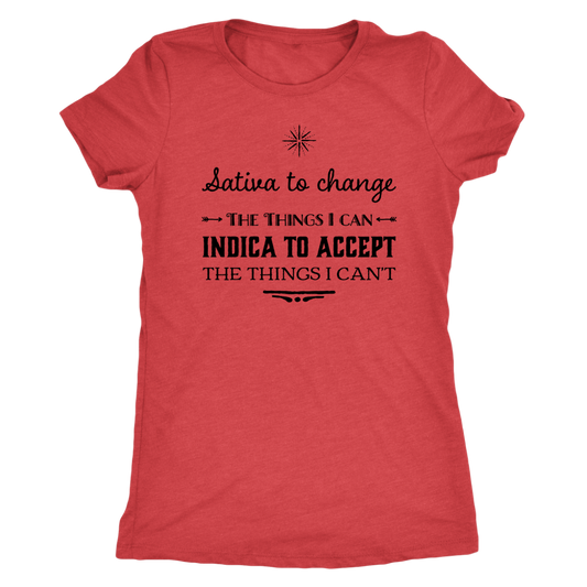 Stoner Girl Apparel: Sativa to Change the Things I Can, Indica to Accept the Things I Can't T-shirt - Gracious Concepts