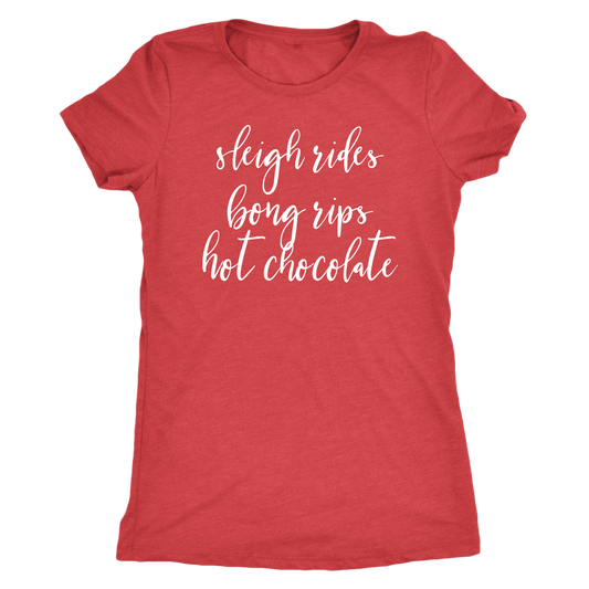 Stoner Girl Winter T-Shirt: Sleigh Rides, Bong Rips, Hot Chocolate - Gracious Concepts