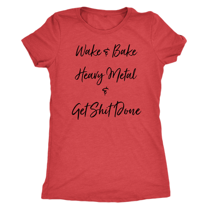 Wake & Bake Heavy Metal and Get Shit Done T-shirt - Gracious Concepts