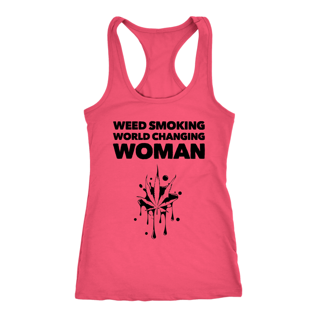 Stoner Girl Tank Top: Weed Smoking World Changing Woman Racerback, Stoner Girl Apparel