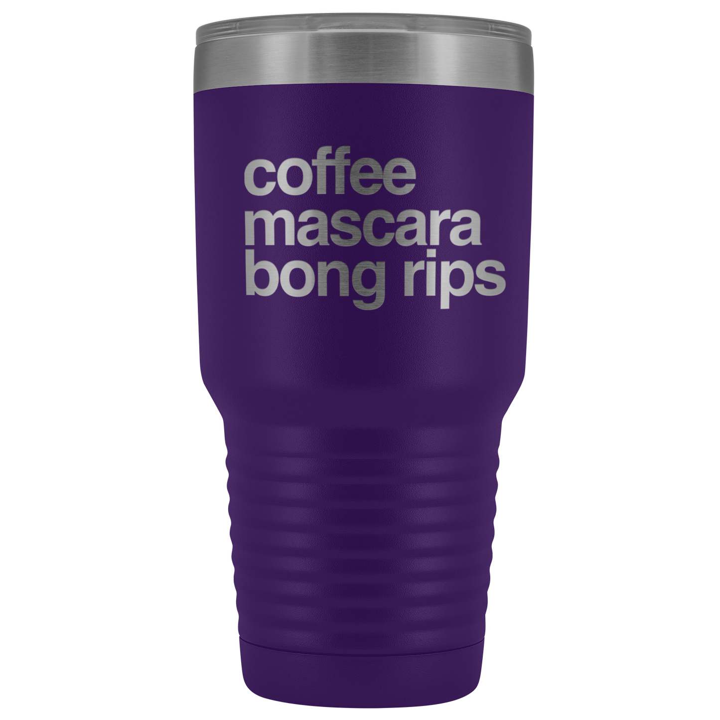 Stoner Girl Gifts: Coffee, Mascara, Bong Rips 30 oz Tumbler - Gracious Concepts