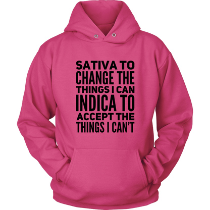 Stoner Hoodie: Sativa to Change the Things I Can, Indica to Accept the Things I Can't - Gracious Concepts