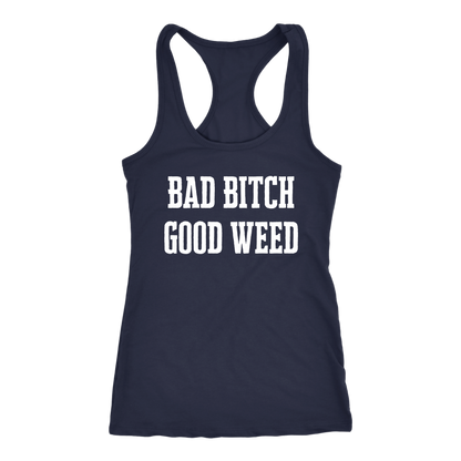 Sassy Stoner Girl Bad Bitch Good Weed Racerback Tank - Gracious Concepts