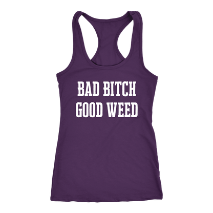 Sassy Stoner Girl Bad Bitch Good Weed Racerback Tank - Gracious Concepts