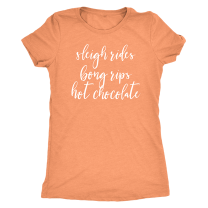 Stoner Girl Winter T-Shirt: Sleigh Rides, Bong Rips, Hot Chocolate - Gracious Concepts