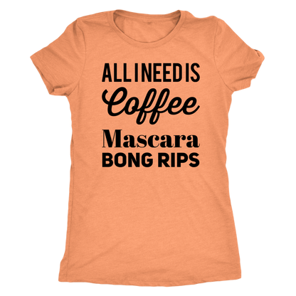 Stoner Girl Apparel: All I Need is Coffee, Mascara, Bong Rips - Gracious Concepts