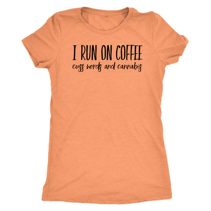 I Run on Coffee, Cannabis and Cuss Words - Gracious Concepts
