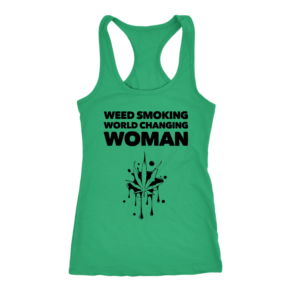 Stoner Girl Tank Top: Weed Smoking World Changing Woman Racerback, Stoner Girl Apparel