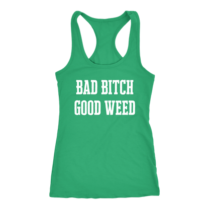 Sassy Stoner Girl Bad Bitch Good Weed Racerback Tank - Gracious Concepts