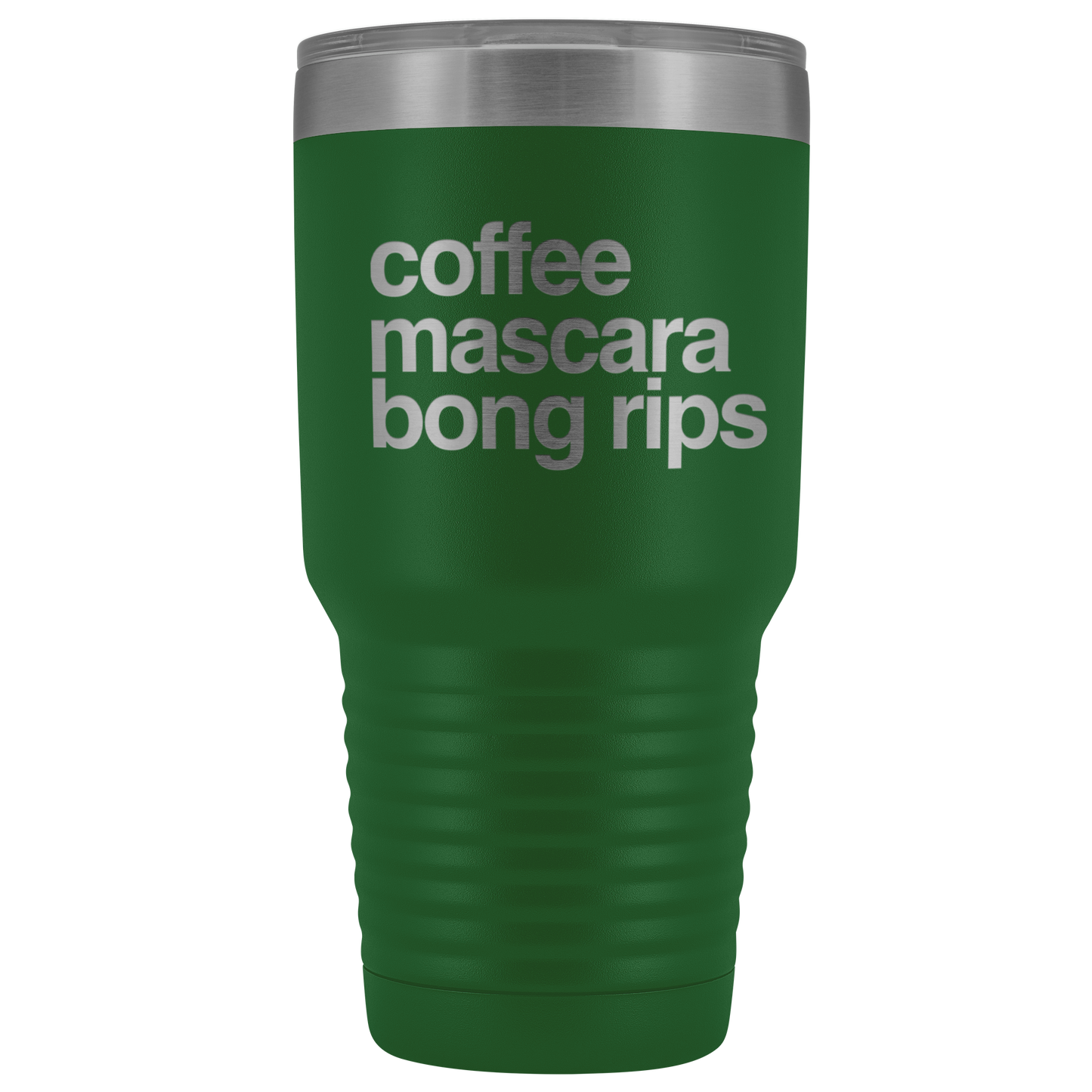 Stoner Girl Gifts: Coffee, Mascara, Bong Rips 30 oz Tumbler - Gracious Concepts