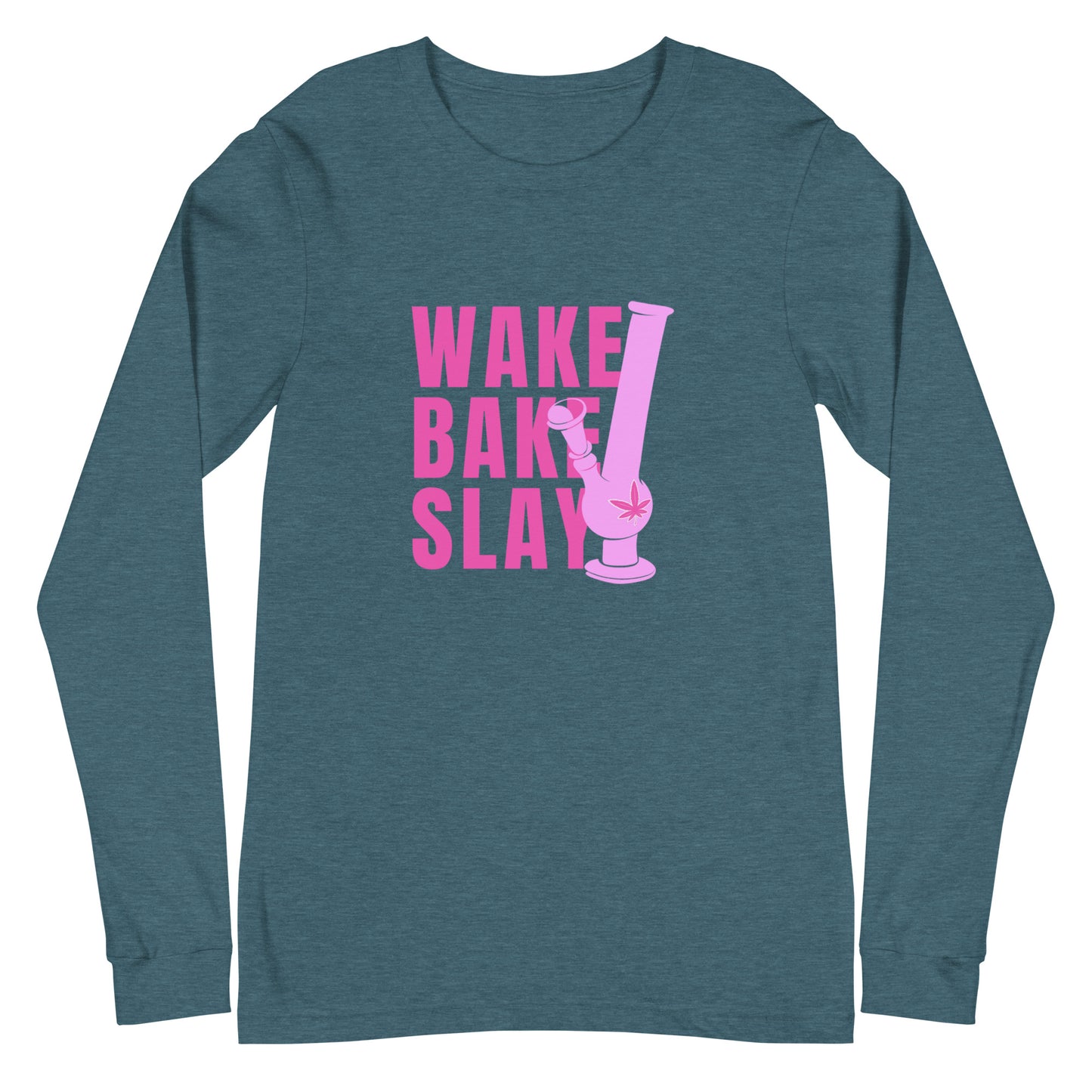 Wake Bake Slay Long Sleeve Tee