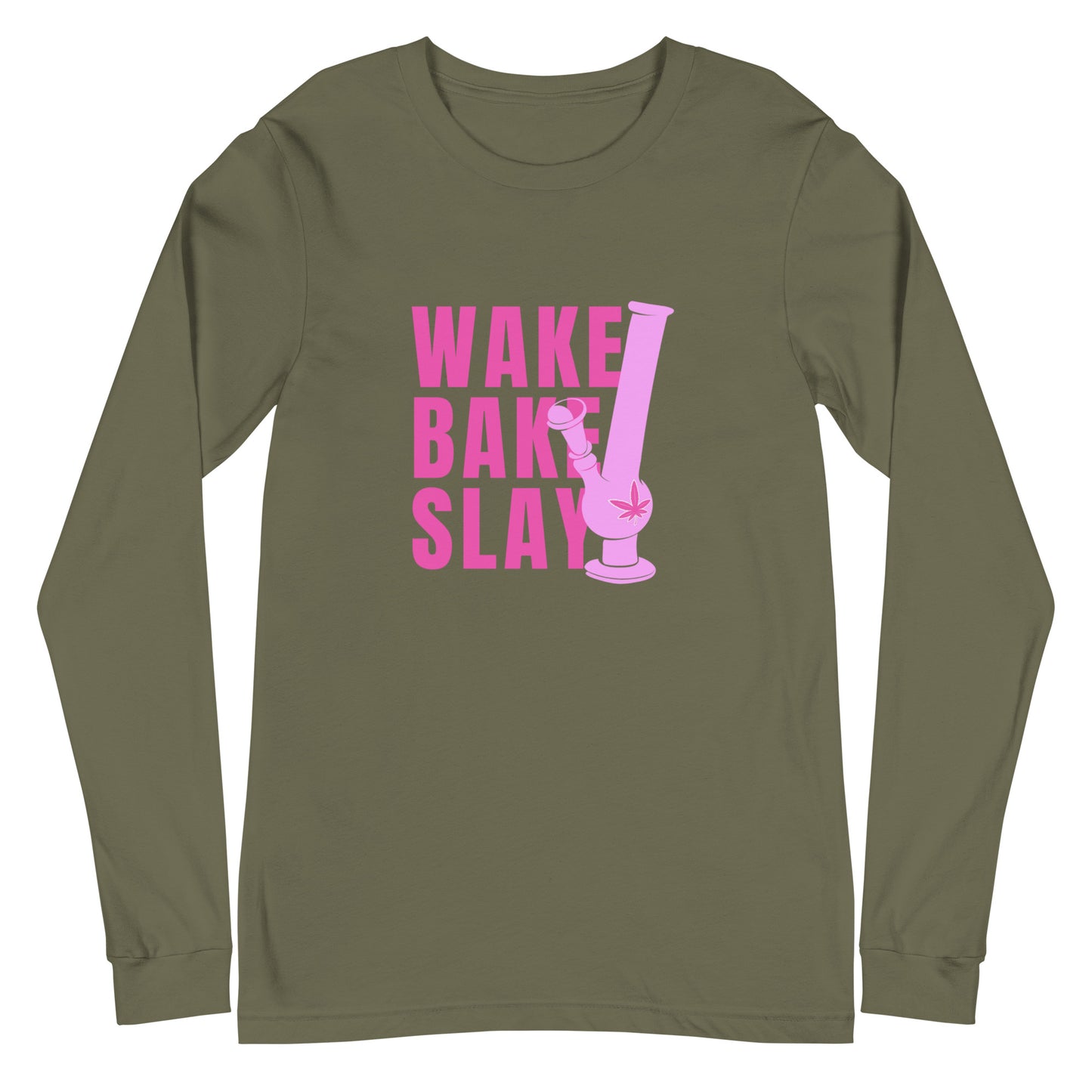 Wake Bake Slay Long Sleeve Tee