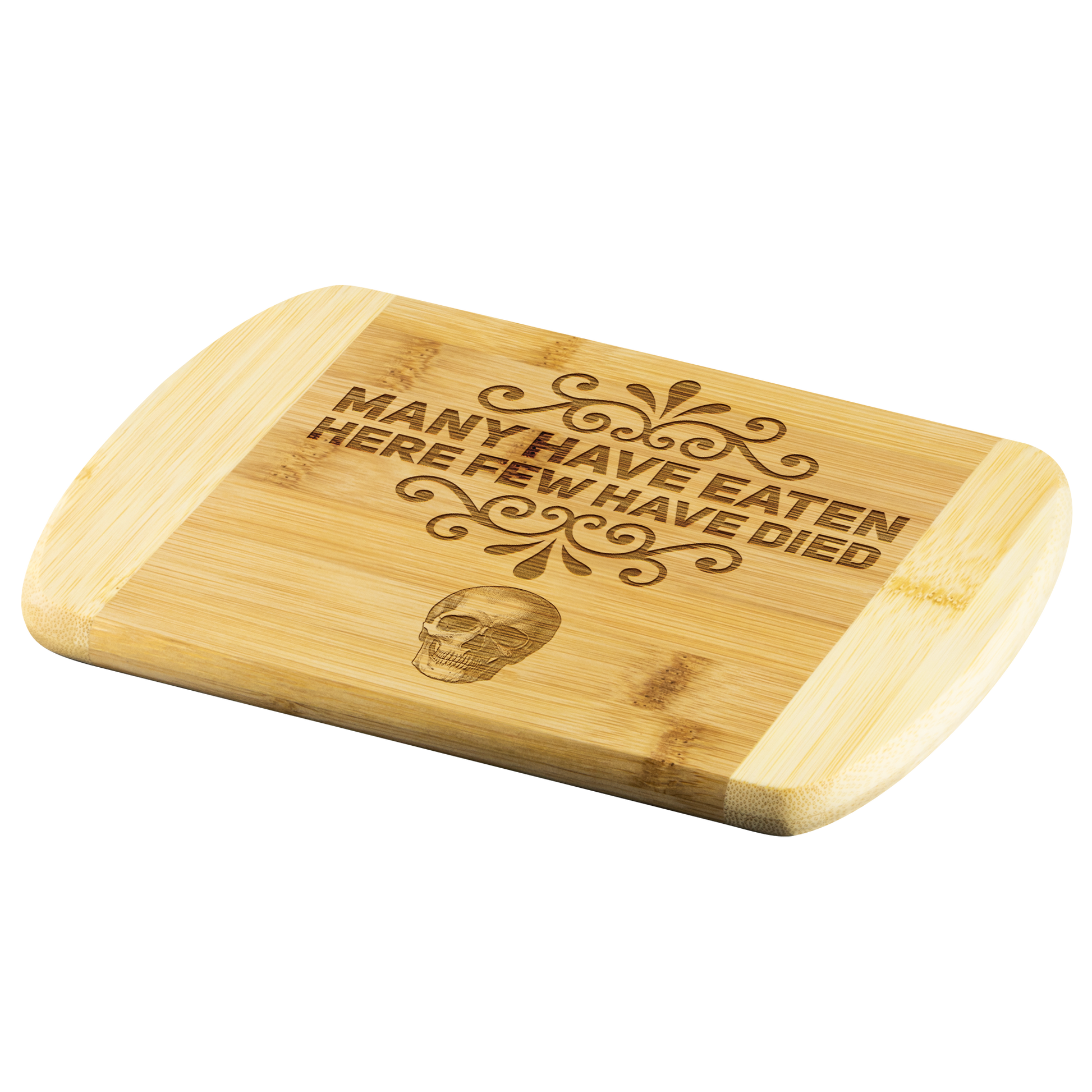 Many Have Eaten Few Have Died Bamboo Cutting Board - Gracious Concepts