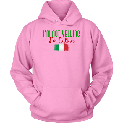 I’M Not Yelling I’m Italian Hoodie - Gracious Concepts