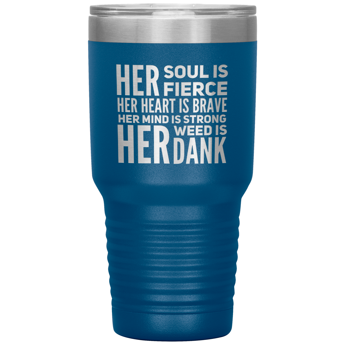 Stoner Girl Travel Mug: Fierce, Brave, Dank Weed Travel Coffee Mug - Gracious Concepts