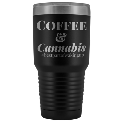 Stoner Travel Mug: Coffee & Cannabis, Best Part if Waking Travel Tumbler - Gracious Concepts